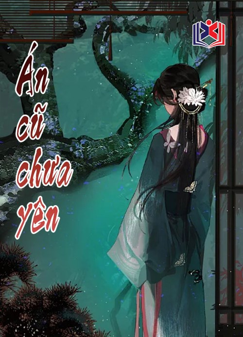 Án Cũ Chưa Yên