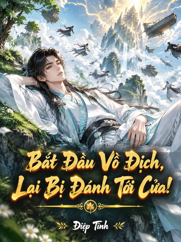 Bắt Đầu Vô Địch, Lại Bị Đánh Tới Cửa!