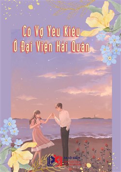 Cô Vợ Yêu Kiều Ở Đại Viện Hải Quân (Dịch)