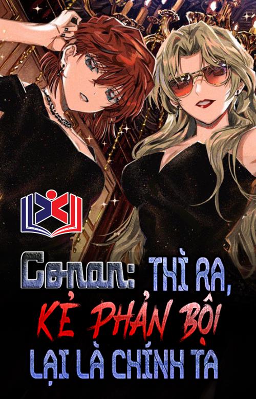 Conan: Kẻ Phản Bội Lại Là Chính Ta