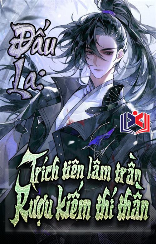 Đấu La: Trích Tiên Lâm Trần, Rượu Kiếm Thí Thần