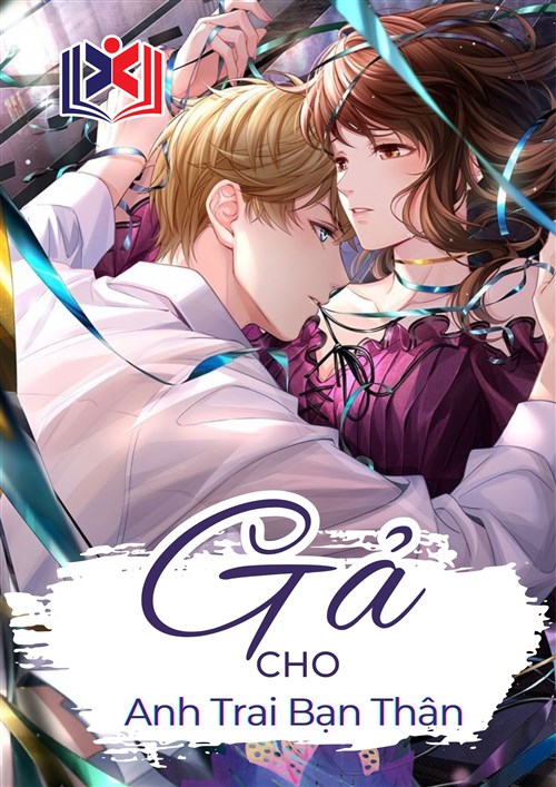 Gả Cho Anh Trai Bạn Thân