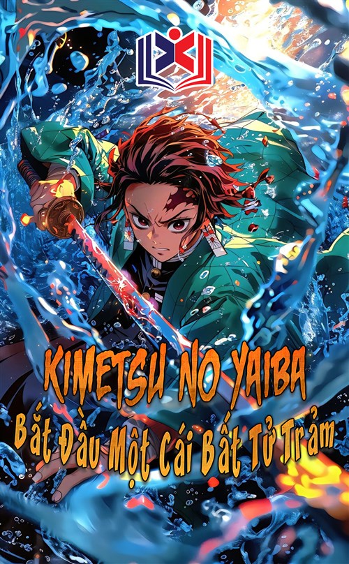 Kimetsu No Yaiba: Bắt Đầu Một Cái Bất Tử Trảm