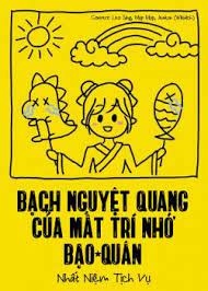 Mất Trí Nhớ Bạo Quân Bạch Nguyệt Quang ( Xuyên Thư )