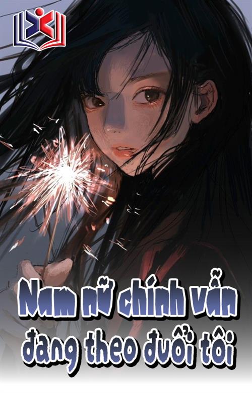 Nam Nữ Chính Vẫn Đang Theo Đuổi Tôi