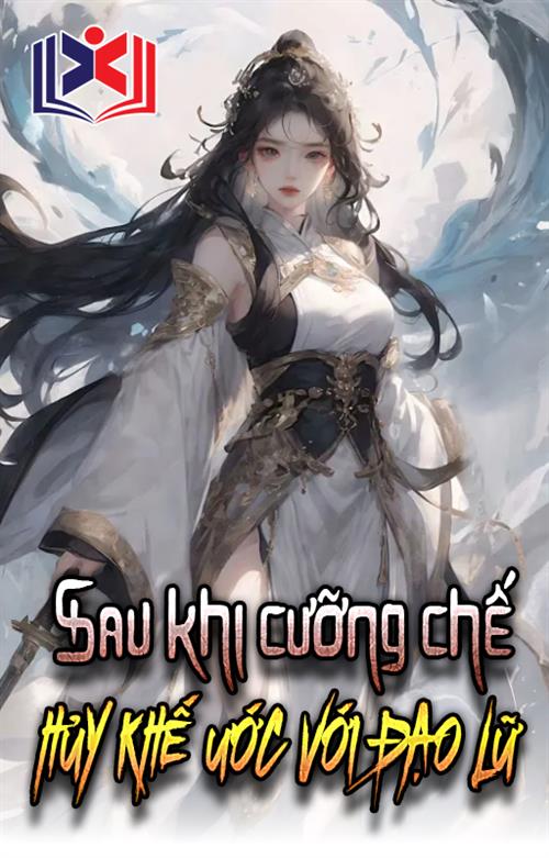 Sau Khi Cưỡng Chế Hủy Khế Ước Với Đạo Lữ