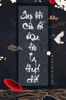 Sau Khi Cứu Rỗi Ma Tôn Ta Thoát Chết