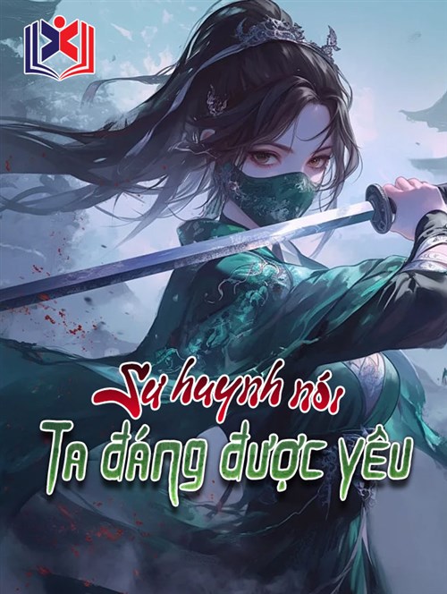 Sư Huynh Nói, Ta Đáng Được Yêu