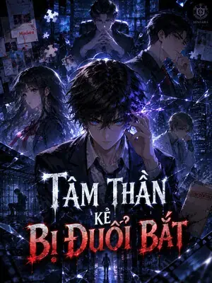 Tâm Thần Kẻ Bị Đuổi Bắt