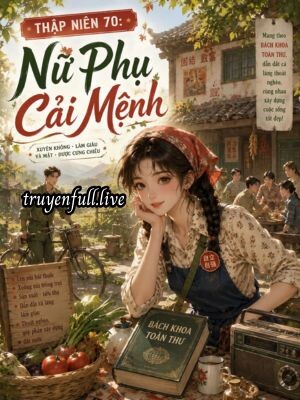 Thập Niên 70: Nữ Phụ Cải Mệnh