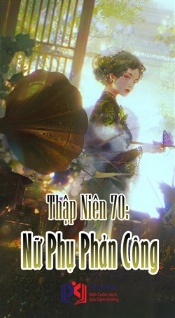 Thập Niên 70: Nữ Phụ Phản Công (Dịch)