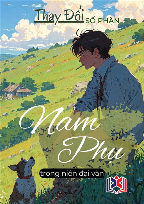 Thay Đổi Số Phận Của Nam Phụ Trong Niên Đại Văn