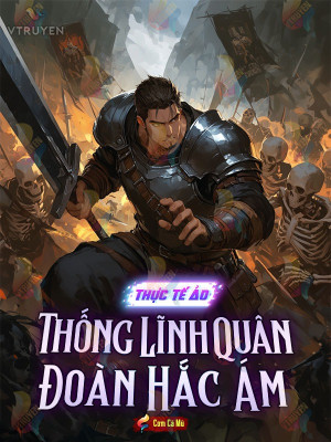 Thực Tế Ảo: Thống Lĩnh Quân Đoàn Hắc Ám
