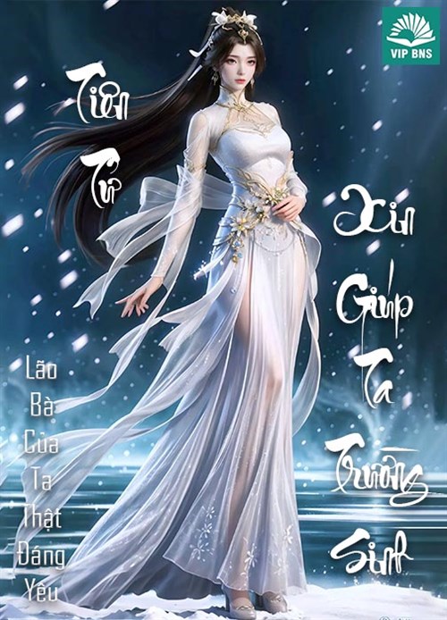 Tiên Tử Xin Giúp Ta Trường Sinh (Dịch)