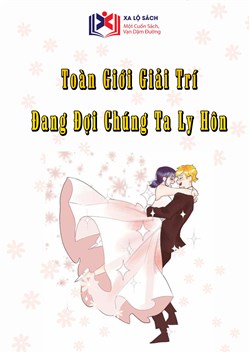 Toàn Giới Giải Trí Đang Đợi Chúng Ta Ly Hôn