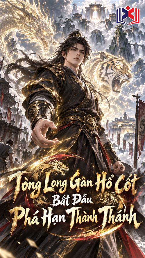 Tòng Long Gân Hổ Cốt Bắt Đầu Phá Hạn Thành Thánh