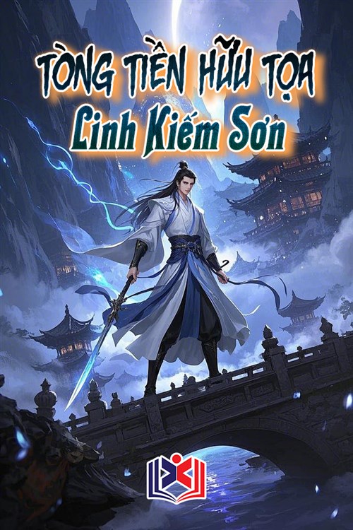 Trước Kia Có Tòa Linh Kiếm Sơn