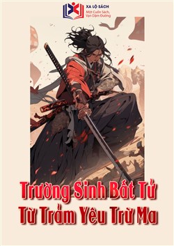 Trường Sinh Bất Tử Từ Trảm Yêu Trừ Ma (Dịch)